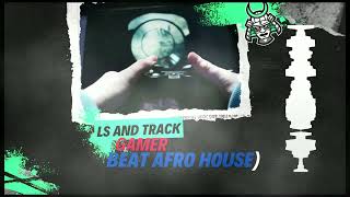 Ls And Track  Gamer  Instrumental Afro House  O BENGA [upl. by Annekcm]