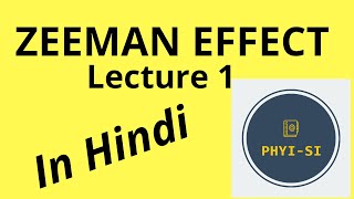 Zeeman Effect  lecture 1 INTRODUCTION [upl. by Ellehsal]