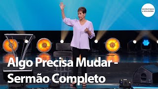 Algo Precisa Mudar  Sermão Completo  Joyce Meyer [upl. by Lovett]