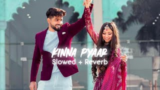 Kinna Pyaar  𝙎𝙡𝙤𝙬𝙚𝙙  𝙍𝙚𝙫𝙚𝙧𝙗  Mannat Noor  Fresh Ringtones [upl. by Ephraim869]