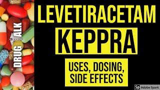 Levetiracetam Keppra  Uses Dosing Side Effects [upl. by Brower31]