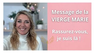 MESSAGE de la VIERGE MARIE  Je vous accompagne [upl. by Armallas]