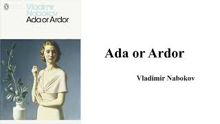 Vladimir Nabokov quotAda or Ardorquot Summary [upl. by Volnay]