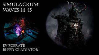 a  PoE 325  Eviscerate Bleed Gladiator  Retaliation Build  Simulacrum [upl. by Eelydnarb]