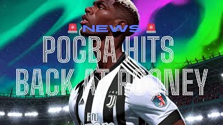 Pogba hits back at Rooney [upl. by Zadoc57]