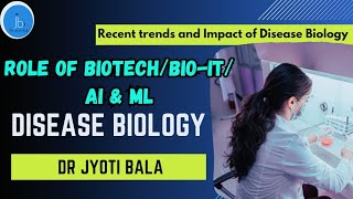 Disease Biology Role of Biotech and Bioinformatics In Disease Biology Research biopharmaceutics [upl. by Eaj]