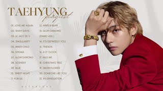 V TAEHYUNG ALL SONGS PLAYLIST 2023 [upl. by Yasui]