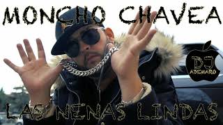 MONCHO CHAVEA  LAS NENAS LINDAS  DJ ADEMARO [upl. by Halludba]