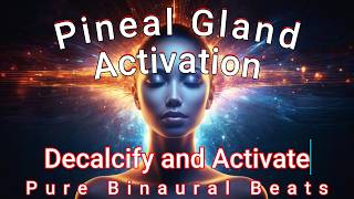 PINEAL GLAND Activation amp Decalcification 963Hz  963Hz  Alpha and Gamma Waves  Binaural Beats [upl. by Anemaj717]