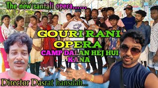 GOURI RANI OPERA Camp Dalan Gouri Rani Opera Santali vlog video youtube [upl. by Kentiggerma]