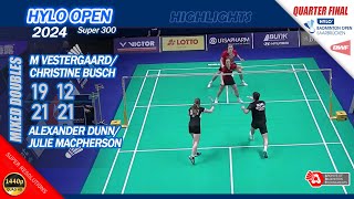 Mads Vestergaard  C Busch vs Alexander Dunn  J Macpherson  Hylo Open 2024  QF XD Highlights [upl. by Burty349]