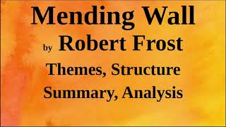 Mending Wall by Robert Frost  Themes Structure Summary Analysis [upl. by Behlke769]