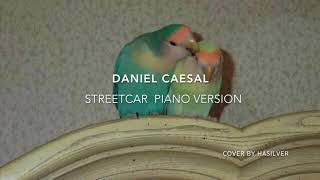 Daniel Caesar  Streetcar piano ver [upl. by Nitsuga452]