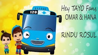 Tayo Sayang Omar amp Hana  Rindu Rosul [upl. by Aserehc142]