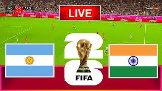 ARGENTINA vs INDIA  FIFA WORLD CUP QUALIFIERS 2026 [upl. by Einehpets]