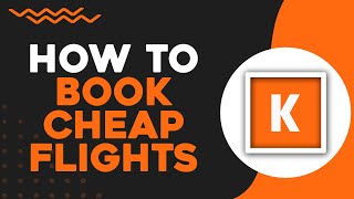 How To Book Cheap Flights On Kayak com Easiest Way [upl. by Keeryt]