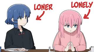 The Lonely vs The Loner [upl. by Nylyrehc]