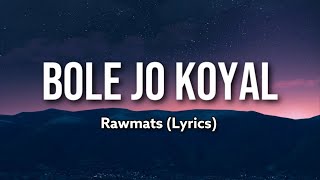 Thala Theme Song  Bole Jo Koyal Bago Mein Lyrics  Rawmats quotChudi jo Khankequot [upl. by Adamis]