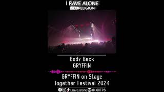 Body Back  GRYFFIN GRYFFIN Live Together Festival 2024 [upl. by Airogerg]