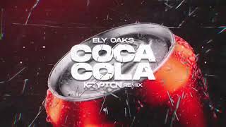 Ely Oaks  Coca Cola  KRYPTON REMIX [upl. by Yuma]