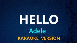 HELLO  Adele KARAOKE VERSION [upl. by Eiuqcaj]