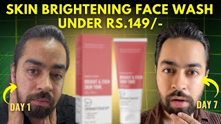 Skin Brightening Face wash under rs149  DERMATOUCH Bright amp Even Tone Face Wash REVIEW [upl. by Eronel]