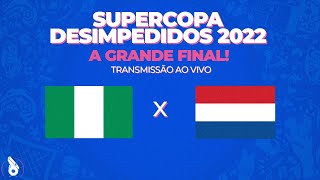 FINAL DA SUPERCOPA 2022 AO VIVO NIGÉRIA X HOLANDA [upl. by Dammahum]