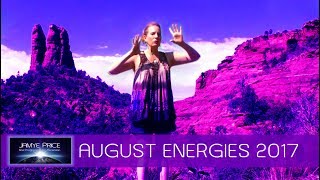 August Ascension Energies and Light Language DNA Activation by Jamye Price  Ignite Your Soul [upl. by Pentheas]