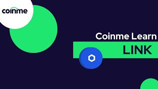Coinme Learn What is Chainlink and the LINK token FAQs history and more [upl. by Riddle]