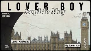 Sophie May – Lover Boy  LYRICS terjemahan Indonesia [upl. by Aicatsue839]