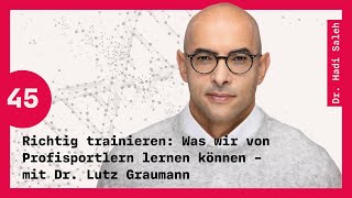 Folge 45 Richtig trainieren wie ein Profisportler – mit Dr Lutz Graumann [upl. by Airotciv]