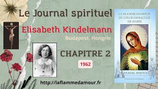 Le journal spirituel dElisabeth Kindelmann  CHAPITRE 2 5  1962 [upl. by Samalla]