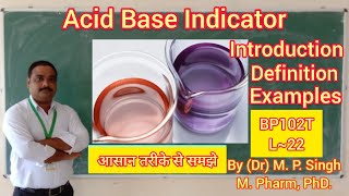 Acid Base Indicator  Introduction  Definition  Examples  Pharmaceutical Analysis  BP102T  L22 [upl. by Winonah]