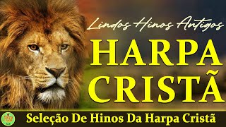 Hinos Da Harpa Cristã  Seleção De Hinos Da Harpa Cristã  50 Hinos Maravihosos Com letra [upl. by Witt171]