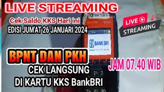 LIVE CEK SALDO KKS BPNT DAN PKH EDISI JUMAT 26 JANUARI 2024 JAM 0740 WIB [upl. by Najtsirk163]