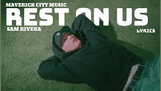 Maverick City Music  REST ON US Spirit Come Move Over Us feat Sam Rivera  lyric Video [upl. by Renrut951]