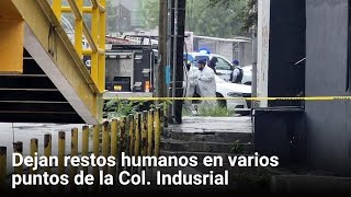 Dejan restos humanos en varios puntos de la Col Industrial  Monterrey [upl. by Yerkovich]