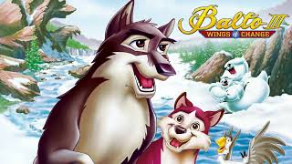 Baltos Bravery  Balto 3 Wings of Change Complete Soundtrack [upl. by Stasny]