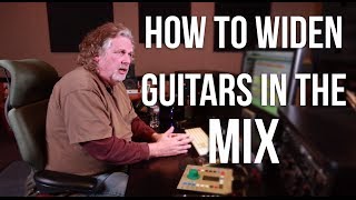 How To Widen Guitars  Into The Lair 99 [upl. by Ettesus]