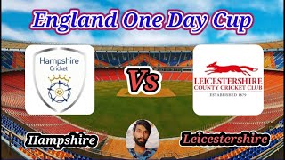 Leicestershire v Hampshire  Final  England One Day Cup [upl. by Euf]