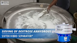 Sieving of Dextrose Anhydrous with Galaxy Sivtek Vibro Separator [upl. by Bonner569]