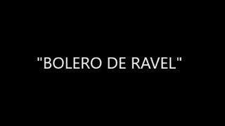 Bolero Ravel SHORT VERSION [upl. by Kcirej]