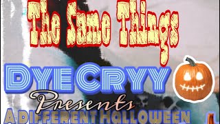 Dye Cryy  The Same Things  Prod By ​​⁠ JaVBeats ​ A Different Halloween Mixtape  Free [upl. by Bar]