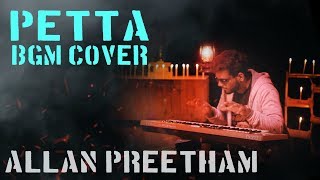 Petta  BGM  Cover  AllanPreetham [upl. by Onaled573]