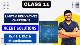 Chapter 13 Limits and Derivatives  Ex 131 Ex 132 amp Miscellaneous I NCERT solutions Class 11 Math [upl. by Ridinger]