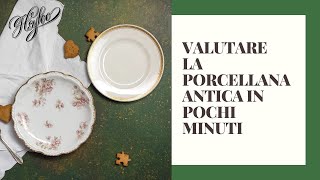 Valutare la porcellana antica in pochi minuti le regole base [upl. by Gualterio]