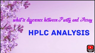 HPLC peak Purity Purity and Assay difference hplc chromatography spectroscopy hplc principle [upl. by Notxap]