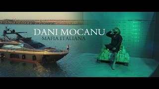 Dani Mocanu  Mafia Italiana 🇮🇹 Official Video [upl. by Pedrotti]