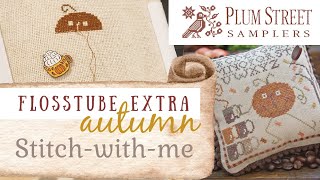 Flosstube Extra 🍁🧵Autumn Stitch with Me  a Fall Pumpkin from Plum Street Samplers [upl. by Enamrahs]