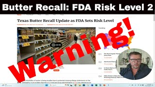 Breaking News FDA Urgent Butter Recall Alert CHECK YOUR FRIDGE [upl. by Watkins]